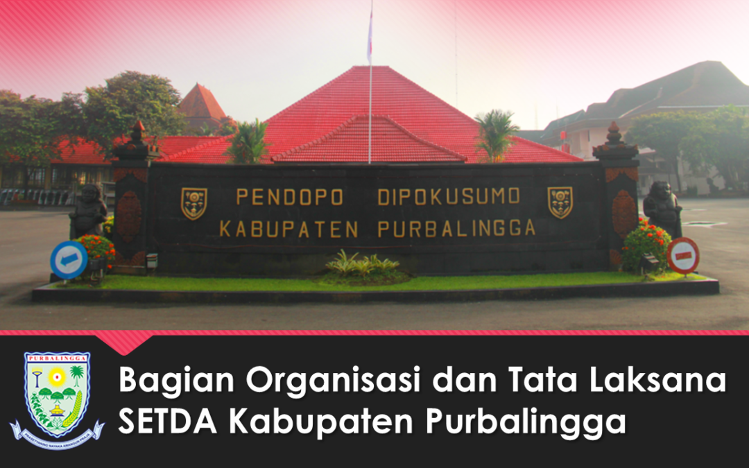 Tugas & Fungsi Bagian Organisasi dan Tata Laksana